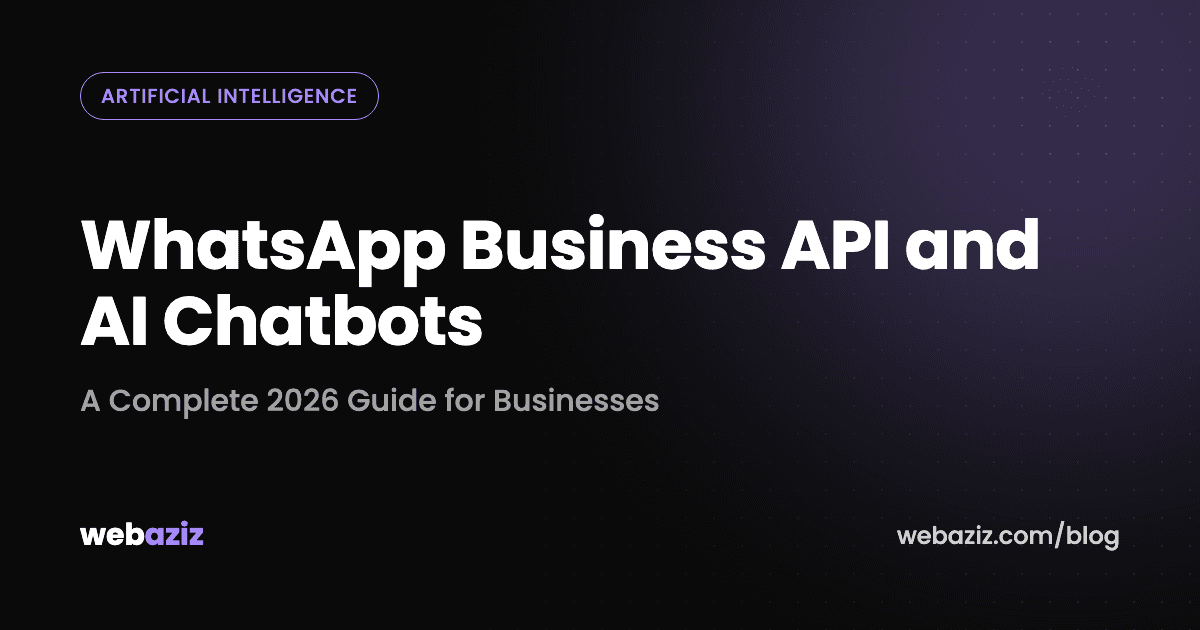 WhatsApp Business API and AI Chatbots: A Complete 2026 Guide for Businesses